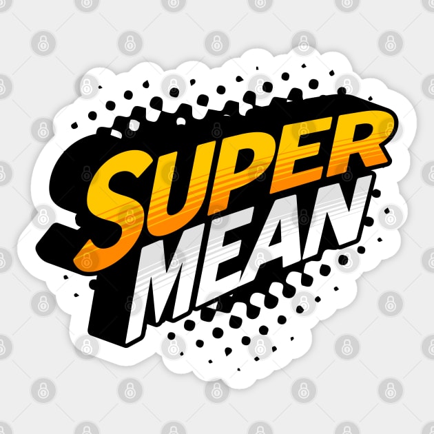 Super mean Sticker by onemoremask